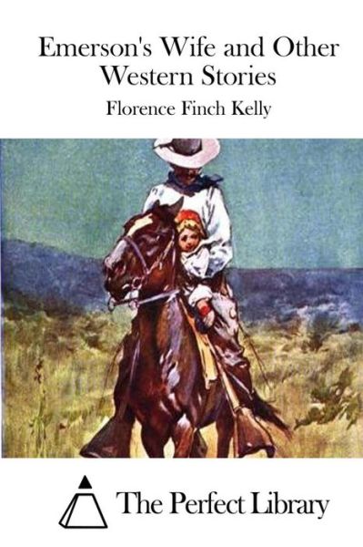 Cover for Florence Finch Kelly · Emerson's Wife and Other Western Stories (Taschenbuch) (2015)