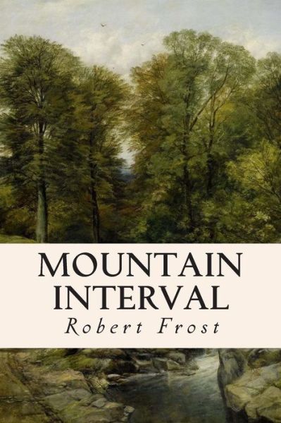 Cover for Robert Frost · Mountain Interval (Paperback Book) (2015)