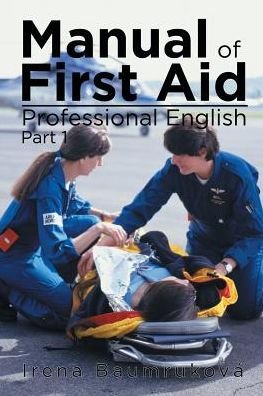 Cover for I rena Baumruková · Manual Of First Aid Professional English (Paperback Bog) (2016)