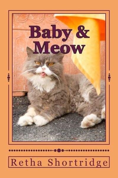 Cover for Retha J Shortridge · Baby &amp; Meow: the Hay Ride and Vacation (Pocketbok) (2015)