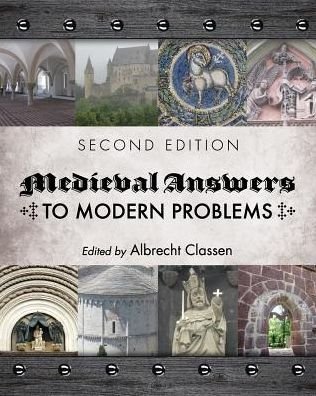 Cover for Albrecht Classen · Medieval Answers to Modern Problems (Paperback Book) (2017)