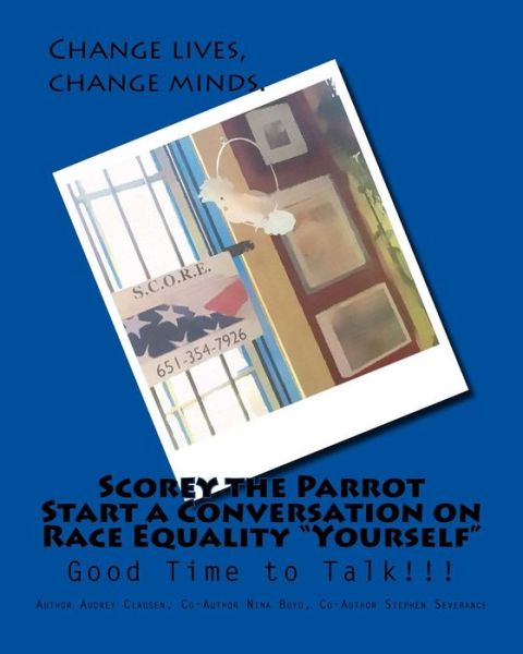 Cover for Audrey Clausen · Scorey the Parrot Start a Conversation on Race Equality (Paperback Book) (2015)