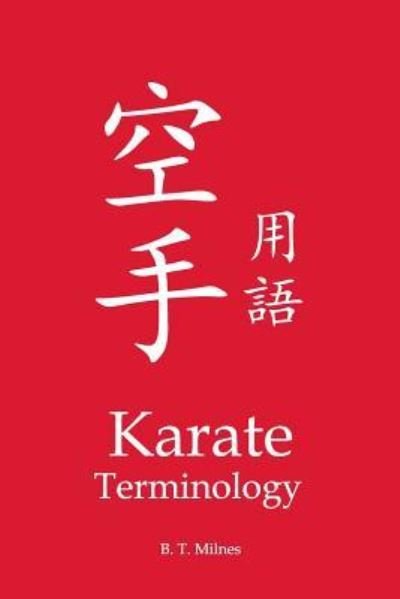 Cover for B T Milnes · Karate Terminology (Pocketbok) (2017)