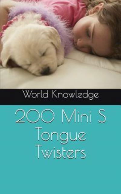 Cover for Knowledge World Knowledge · 200 Mini S Tongue Twisters (Paperback Book) (2016)