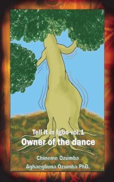 Owner of the dance - Chineme Ozumba - Books - Createspace Independent Publishing Platf - 9781522728917 - December 18, 2015