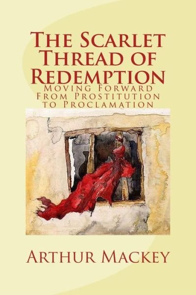 Cover for Jr Arthur L Mackey · The Scarlet Thread of Redemption (Taschenbuch) (2015)