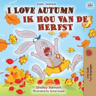 I Love Autumn (English Dutch Bilingual Book) - Shelley Admont - Books - Kidkiddos Books Ltd. - 9781525925917 - April 15, 2020