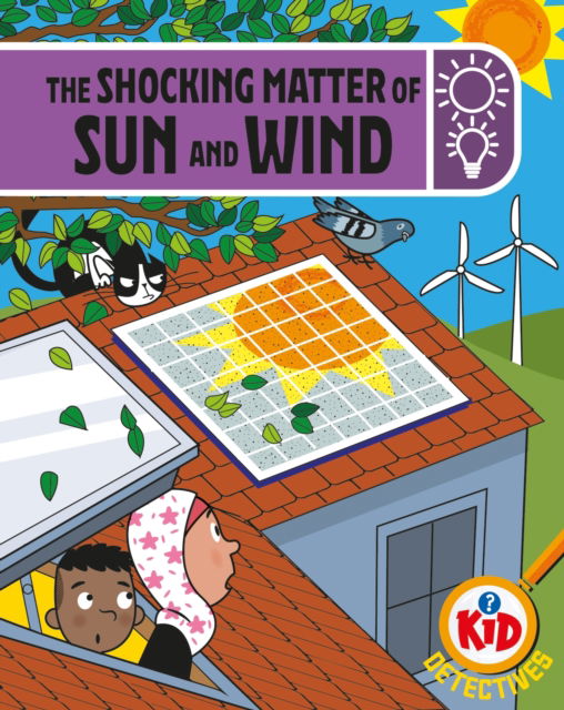 Cover for Adam Bushnell · Kid Detectives: The Shocking Matter of Sun and Wind - Kid Detectives (Hardcover Book) (2024)