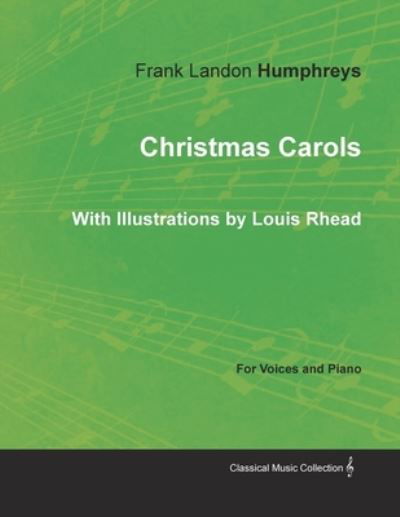 Cover for Christmas Carols for Voices and Piano - With Illustrations by Louis Rhead (Paperback Book) (2017)