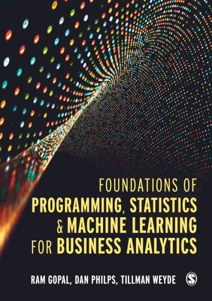 Cover for Ram Gopal · Foundations of Programming, Statistics, and Machine Learning for Business Analytics (Taschenbuch) (2023)