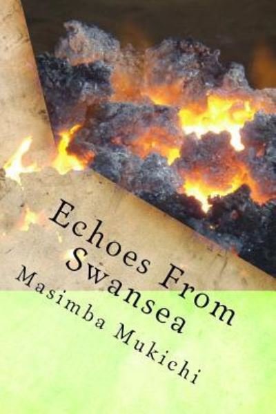 Cover for Masimba Mukichi · Echoes From Swansea (Taschenbuch) (2016)