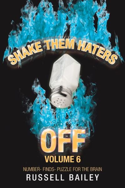 Cover for Russell Bailey · Shake Them Haters off Volume 6: Number- Finds- Puzzle for the Brain (Taschenbuch) (2020)