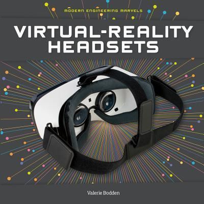 Cover for Valerie Bodden · Virtual-Reality Headsets (Hardcover Book) (2017)