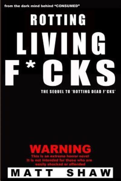 Cover for Matt Shaw · Rotting Living F*cks (Paperback Book) (2016)