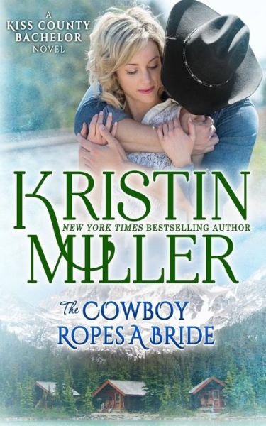 Cover for Kristin Miller · The Cowboy Ropes a Bride (Paperback Book) (2016)