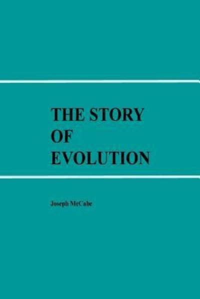 Cover for Joseph McCabe · The Story of Evolution (Pocketbok) (2016)