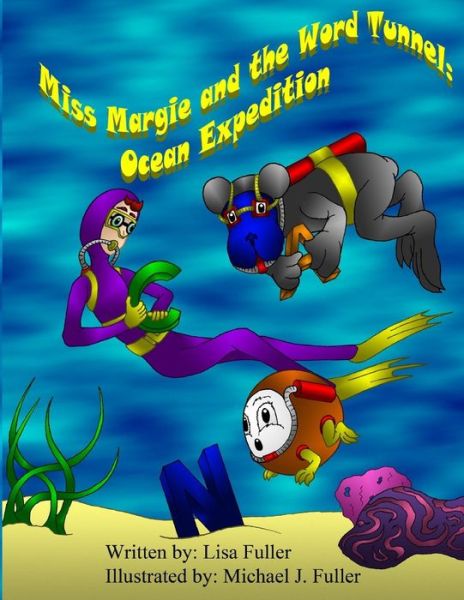 Miss Margie and the Word Tunnel - Lisa Fuller - Książki - Createspace Independent Publishing Platf - 9781539335917 - 5 października 2016