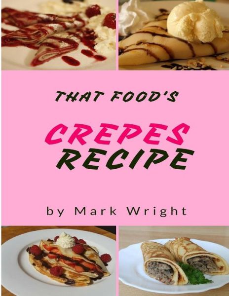 Cover for Mark Wright · Crepes Recipe (Paperback Book) (2017)