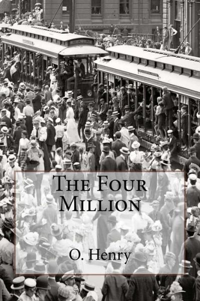 Cover for O. Henry · The Four Million (Taschenbuch) (2017)