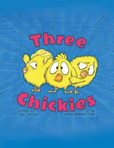 Cover for Isaac Janssen · Three Chickies (Paperback Book) (2018)