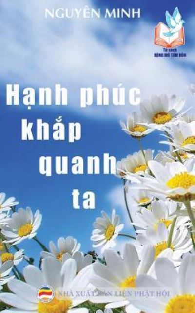 Cover for Nguyen Minh · H?nh phuc kh?p quanh ta (Taschenbuch) (2017)