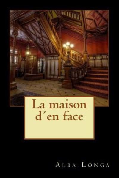 Cover for Alba Longa · La maison den face (Pocketbok) (2017)