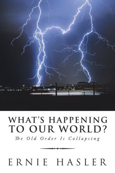 Cover for Ernie Hasler · What'S Happening to Our World? (Pocketbok) (2018)