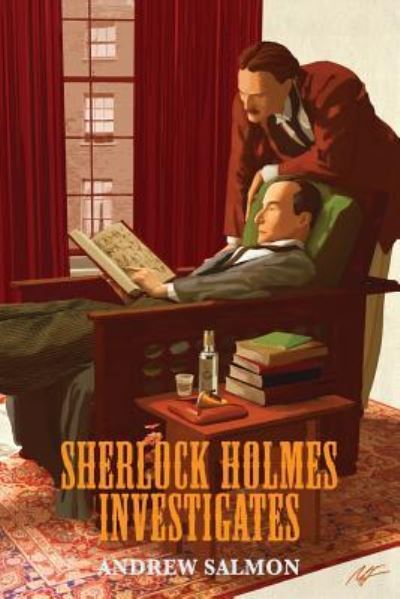 Sherlock Holmes Investigates - Andrew Salmon - Bøker - Createspace Independent Publishing Platf - 9781546728917 - 1. oktober 2017