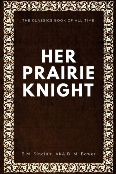 Cover for B M Bower · Her Prairie Knight (Pocketbok) (2017)