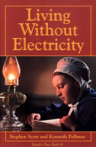 Living Without Electricity: People's Place Book No. 9 - Stephen Scott - Bøger - Good Books - 9781561482917 - 15. februar 1990