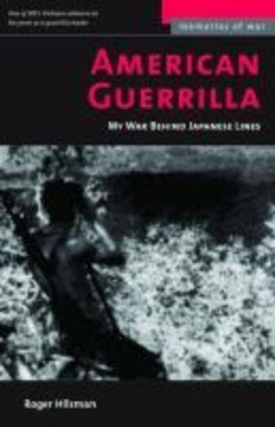 Cover for Roger Hilsman · American Guerrilla: My War Behind Japanese Lines - Memories of War (Paperback Book) [New edition] (2005)