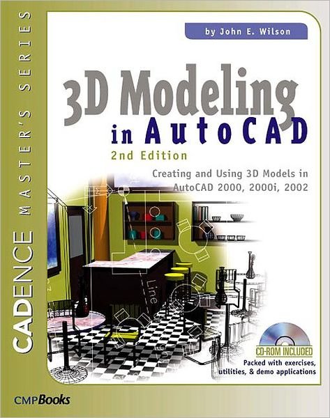 Cover for John Wilson · 3D Modeling in AutoCAD: Creating and Using 3D Models in AutoCAD 2000, 2000i, 2002, and 2004 (Pocketbok) (2001)