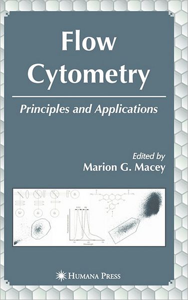 Cover for Marion G Macey · Flow Cytometry: Principles and Applications (Hardcover Book) [2007 edition] (2007)