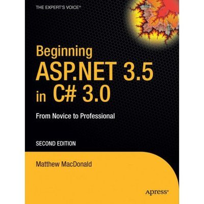 Cover for Matthew Macdonald · Beginning Asp.net 3.5 in C# 2008: from Novice to Professional (Paperback Bog) [2 Rev edition] (2007)