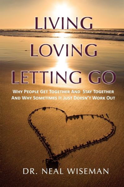 Cover for Neal Wiseman · Living, Loving, Letting Go (Paperback Book) (2019)