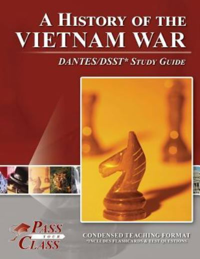 Cover for Passyourclass · A History of the Vietnam War DANTES / DSST Test Study Guide (Paperback Book) (2018)
