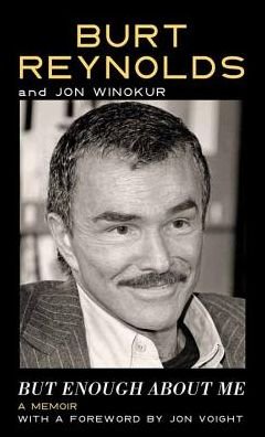 Cover for Burt Reynolds · But enough about me a memoir (Bok) [Center Point Large Print edition. edition] (2016)