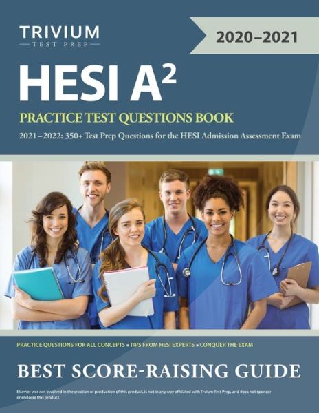 Cover for Trivium · HESI A2 Practice Test Questions Book 2021-2022: 350+ Test Prep Questions for the HESI Admission Assessment Exam (Pocketbok) (2020)