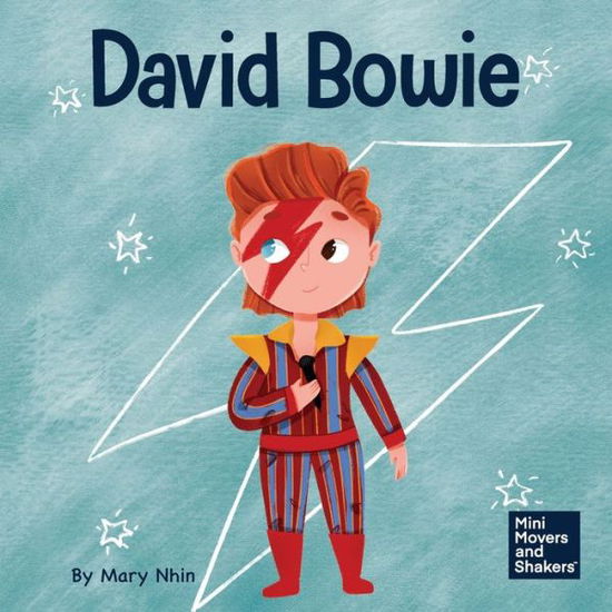 Cover for Mary Nhin · David Bowie: A Kid's Book About Looking at Change as Progress - Mini Movers and Shakers (Paperback Book) (2022)