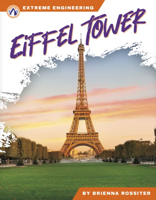 Cover for Brienna Rossiter · Eiffel Tower - Extreme Engineering (Taschenbuch) (2024)