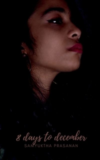 Cover for Samyuktha Prasanan · 8 Days to December (Book) (2020)