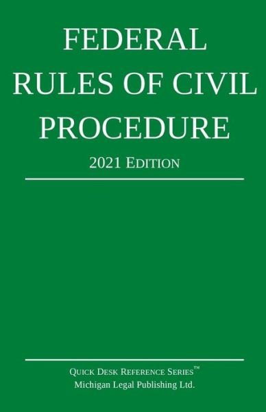 Cover for Michigan Legal Publishing Ltd · Federal Rules of Civil Procedure; 2021 Edition (Paperback Book) (2020)