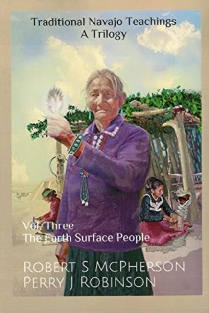 Cover for Robert S. McPherson · Traditional Navajo Teachings: The Earth Surface People (Paperback Book) (2023)