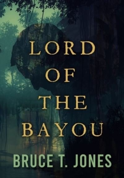 Cover for Koehler Books · Lord of the Bayou (Innbunden bok) (2022)