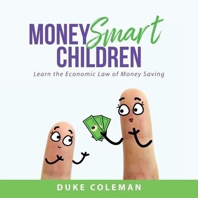 Cover for Duke Coleman · Money Smart Children (Pocketbok) (2021)