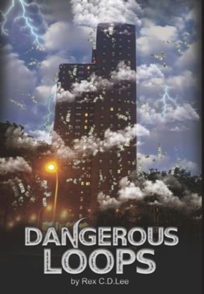 Cover for Rex C D Lee · Dangerous Loops (Hardcover Book) (2020)