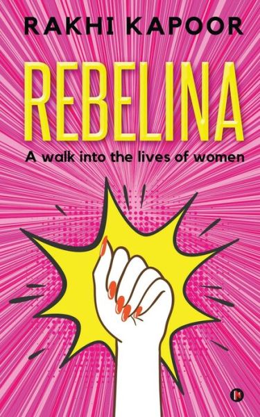 Cover for Rakhi Kapoor · Rebelina (Paperback Book) (2020)