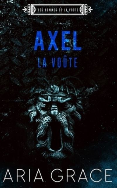 Cover for Aria Grace · La Voute; Axel (Paperback Book) (2020)