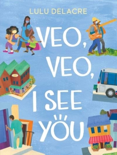 Cover for Lulu Delacre · Veo, Veo, I See You (Buch) (2023)