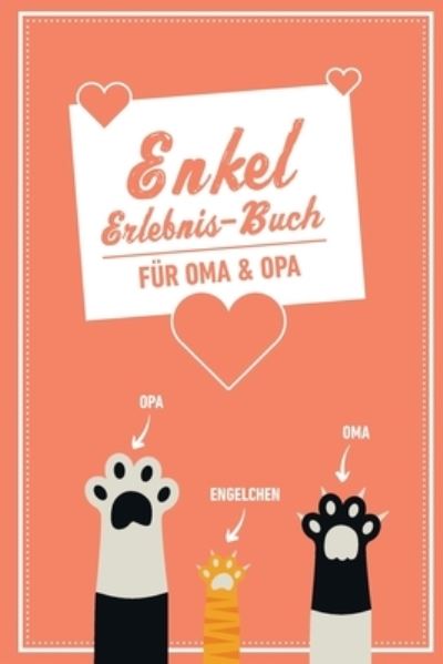 Cover for Groeltern Tagebuch · Enkel Erlebnis Buch Fur Oma &amp; Opa (Pocketbok) (2019)